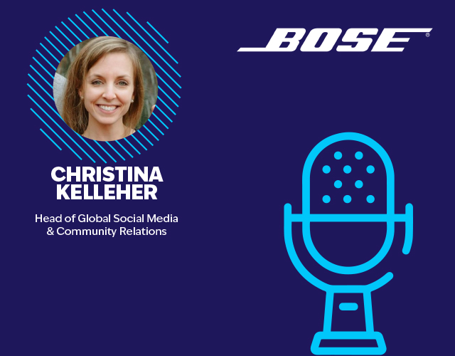 Christina Kelleher: Social Media & Community Relations at Bose